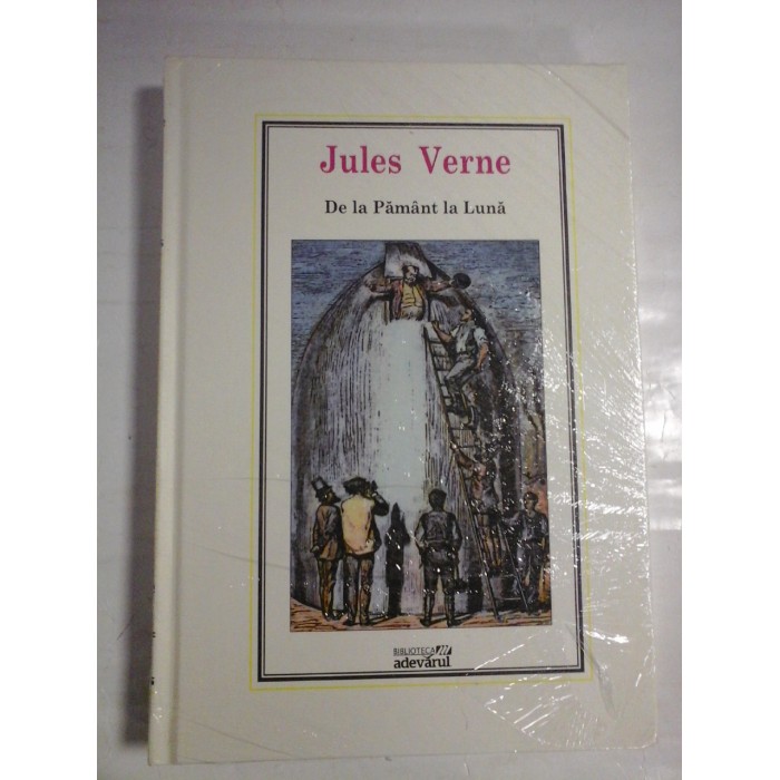    De  la  Pamant  la  Luna  -  JULES  VERNE  -  carte sigilata  -  biblioteca Adevarul 